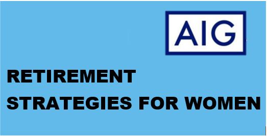 AIG retirement strategies for women